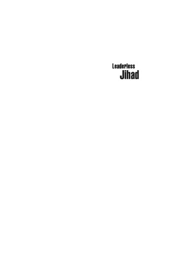 Leaderless Jihad: Terror Networks in the Twenty-First Century