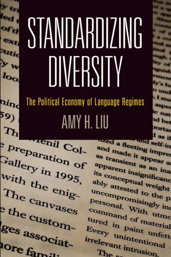 Standardizing Diversity: The Political Economy of Language Regimes