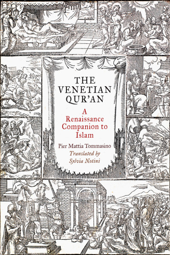 The Venetian Qur'an: A Renaissance Companion to Islam (Material Texts)