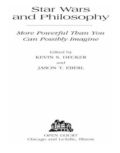 Star Wars and Philosophy: More Powerful than You Can Possibly Imagine