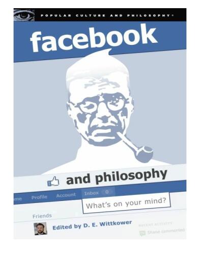 Facebook and Philosophy: What's on Your Mind?