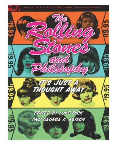 The Rolling Stones and Philosophy: It's Just a Thought Away