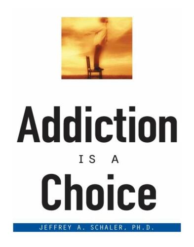 Addiction Is a Choice
