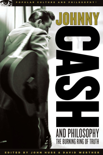Johnny Cash and Philosophy: The Burning Ring of Truth