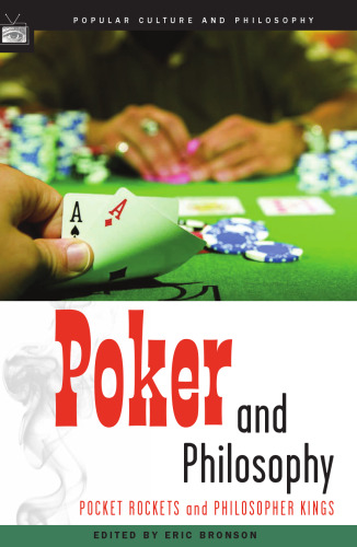 Poker and Philosophy: Pocket Rockets and Philosopher Kings