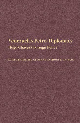 Venezuela’s Petro-Diplomacy: Hugo Chávez’s Foreign Policy
