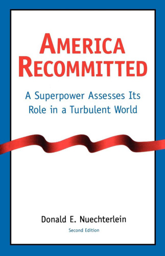 America recommitted : a superpower assesses its role in a turbulent world
