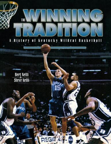 The Winning Tradition: A History Of Kentucky Wildcat Basketball