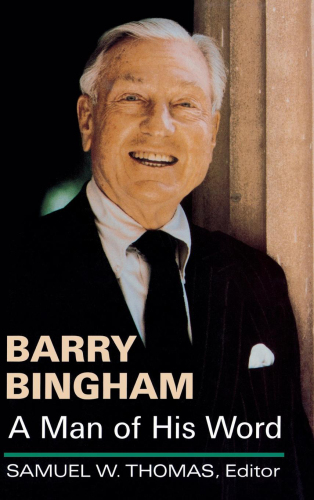 Barry Bingham: A Man of His Word
