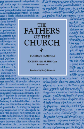 Ecclesiastical History, Books 6-10 (Fathers of the Church Patristic Series)