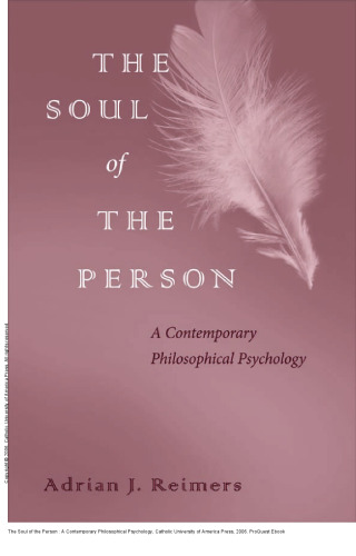 The Soul of the Person : A Contemporary Philosophical Psychology