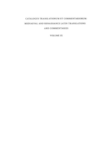 Catalogus translationum et commentariorum: Mediaeval and Renaissance Latin translations and commentaries : annotated lists and guides., Vol. 9