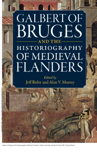 Galbert of Bruges and the Historiography of Medieval Flanders