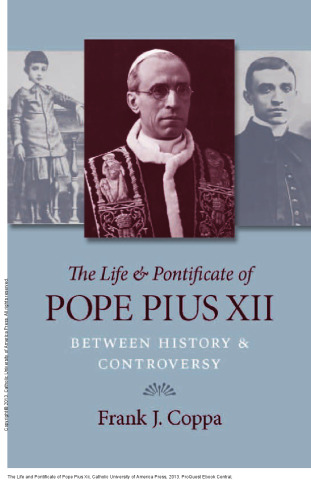 The Life and Pontificate of Pope Pius Xii