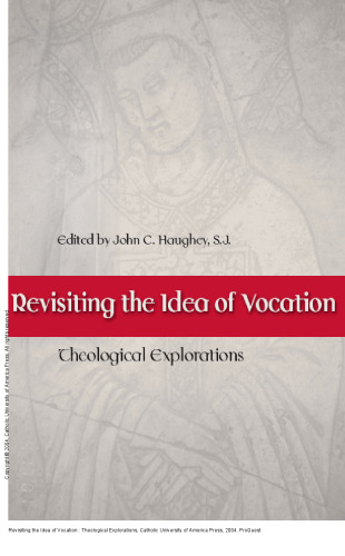 Revisiting the Idea of Vocation : Theological Explorations