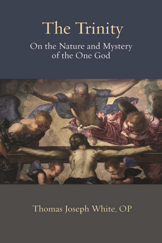 The Trinity: On the Nature and Mystery of the One God