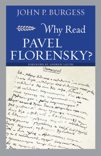 Why Read Pavel Florensky?