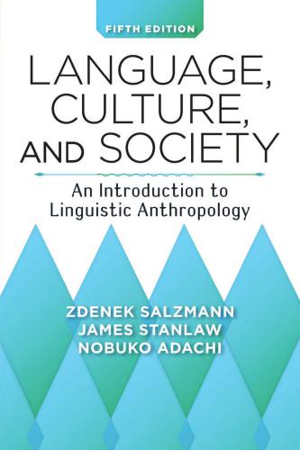 Language, culture and society: an introduction to linguistic anthropology