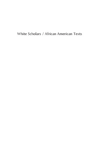 White Scholars/African American Texts
