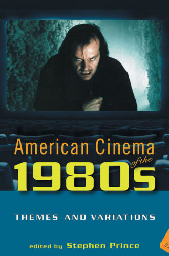 American Cinema of the 1980s: Themes and Variations ()