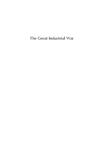 The Great Industrial War: Framing Class Conflict in the Media, 1865-1950