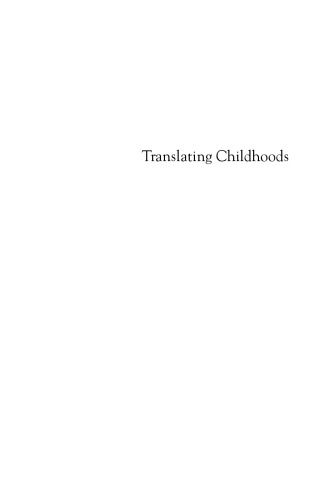 Translating Childhoods: Immigrant Youth, Language, and Culture