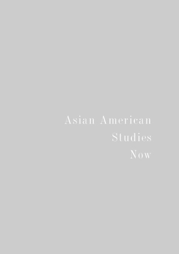 Asian American Studies Now: A Critical Reader