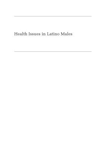 Health Issues in Latino Males: A Social and Structural Approach