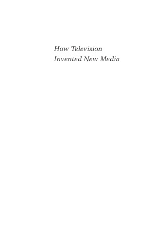 How Television Invented New Media