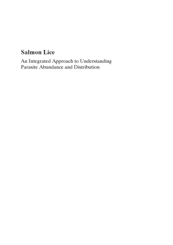 Salmon Lice: An Integrated Approach to Understanding Parasite Abundance and Distribution