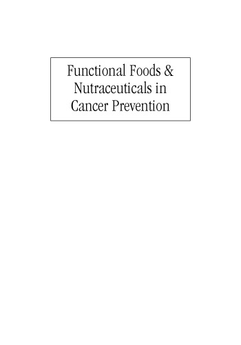 Functional Foods & Nutraceuticals in Cancer Prevention