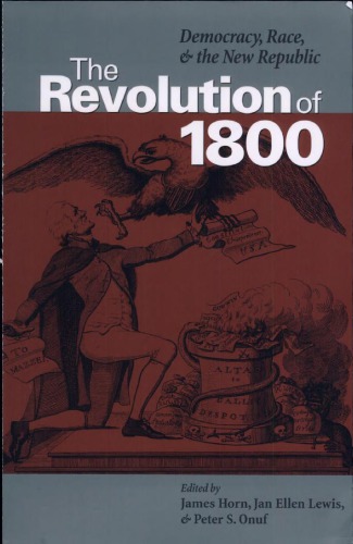The revolution of 1800: democracy, race, and the new republic