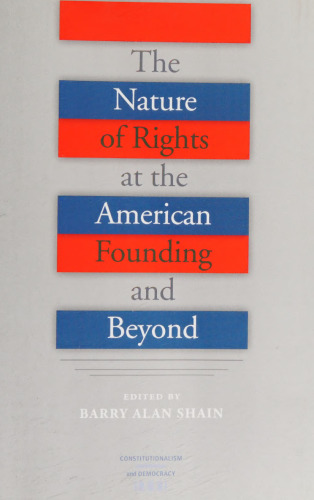Nature of Rights at the American Founding and Beyond