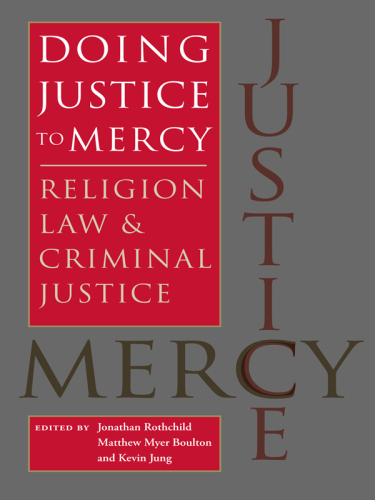 Doing Justice to Mercy : Religion, Law, and Criminal Justice