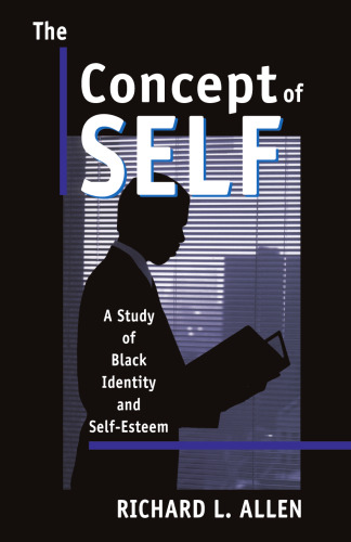 The Concept of Self: A Study of Black Identity and Self-Esteem