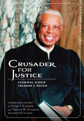 Crusader for Justice: Federal Judge Damon J. Keith