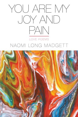 You Are My Joy and Pain : Love Poems