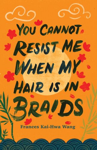 You Cannot Resist Me When My Hair Is in Braids