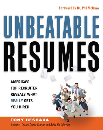 Unbeatable résumés : America's top recruiter reveals what really gets you hired