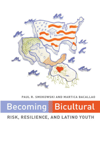 Becoming Bicultural: Risk, Resilience, and Latino Youth