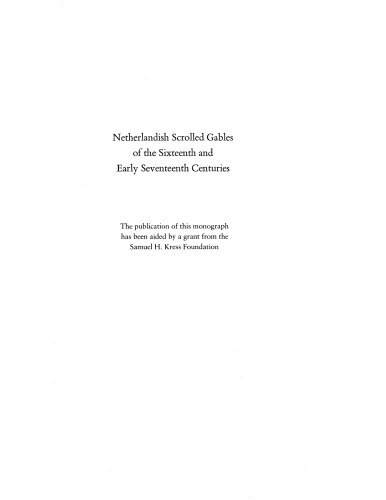 Netherlandish scrolled gables of the sixteenth and early seventeenth centuries