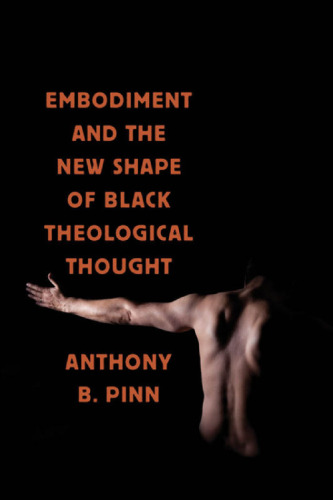 Embodiment and the New Shape of Black Theological Thought