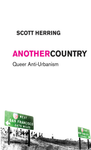 Another Country: Queer Anti-Urbanism