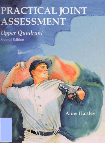 Practical Joint Assessment: Upper Quadrant : A Sports Medicine Manual 2nd Edition