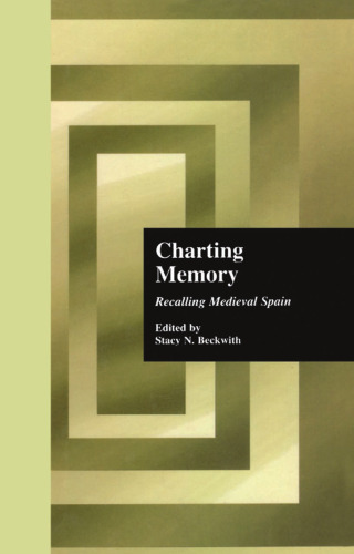 Charting Memory: Recalling Medieval Spain