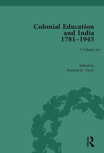 Colonial Education in India 1781–1945, 5-Volume Set