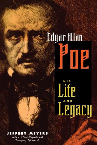 Edgar Allan Poe: his life and legacy