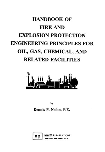 Handbook of Fire & Explosion Protection Engineering Principles for Oil, Gas, Chemical, & Related Facilities