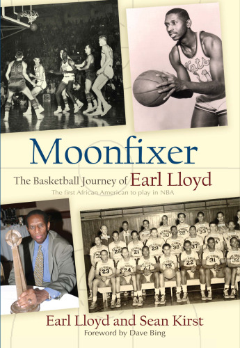 Moonfixer : The Basketball Journey of Earl Lloyd