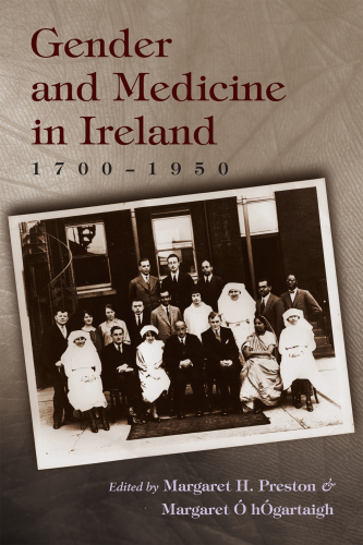 Gender and Medicine in Ireland : 1700-1950